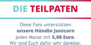 DIE TEILPATEN Diese Fans unterstützen unsere Hündin Junicorn jeden Monat mit 5,00 Euro. Wir sind Euch dafür sehr dankbar.