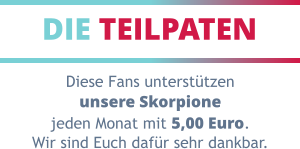 DIE TEILPATEN Diese Fans unterstützen unsere Skorpione jeden Monat mit 5,00 Euro. Wir sind Euch dafür sehr dankbar.