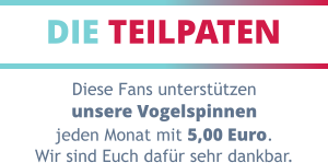 DIE TEILPATEN Diese Fans unterstützen unsere Vogelspinnen jeden Monat mit 5,00 Euro. Wir sind Euch dafür sehr dankbar.