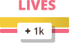 LIVES + 1k