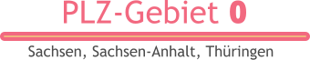 PLZ-Gebiet 0 Sachsen, Sachsen-Anhalt, Thüringen