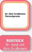 ROSTOCK Dr. med vet Jörn Großmann