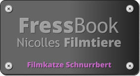 FressBook Nicolles Filmtiere Filmkatze Schnurrbert